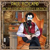 Paul Roland - Professor Moriaty's Jukebox (CD)