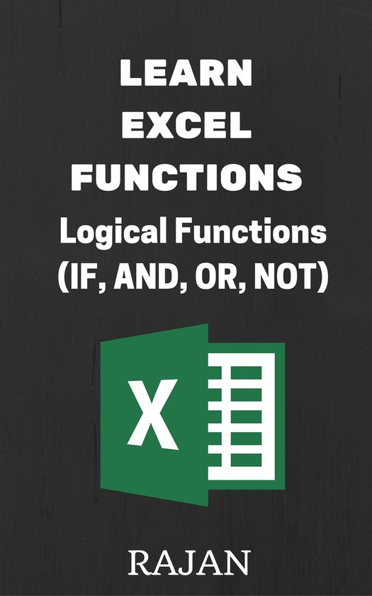Learn Excel Functions: Logical Functions (IF, AND, OR, NOT) - cover