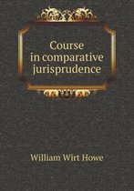 Course in comparative jurisprudence