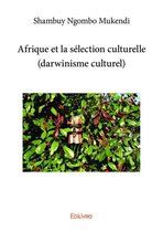 Collection Classique - Afrique et la sélection culturelle (darwinisme culturel)