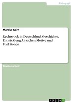 Rechtsrock in Deutschland. Geschichte, Entwicklung, Ursachen, Motive und Funktionen