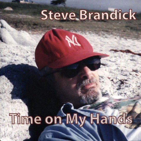 Time on My Hands, Steve Brandick CD (album) Muziek