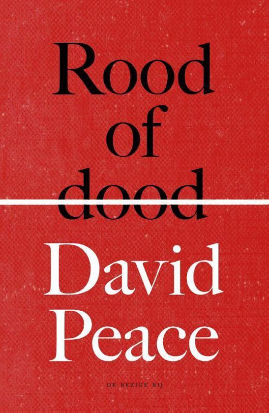 Rood of dood - David Peace | Tiliboo-afrobeat.com