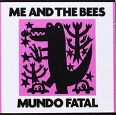Me And The Bees - Mundo Fatal (CD)