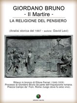 Inquisizione 5 - Giordano Bruno o La religione del pensiero - Il Martire