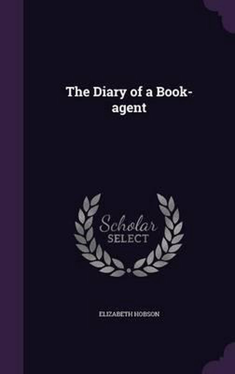 The Diary Of A Book-agent van Elizabeth Hobson