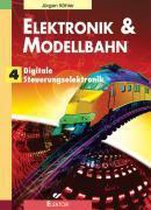 Elektronik und Modellbahn. 4Bd