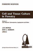 Cell and Tissue Culture in Forestry: Case Histories