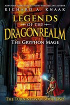 The Turning War Series - Legends of the Dragonrealm: The Gryphon Mage