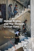 Pennsylvania Studies in Human Rights - Human Rights and War Through Civilian Eyes