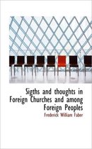 Sigths and Thoughts in Foreign Churches and Among Foreign Peoples