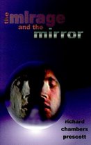 The Mirage and the Mirror