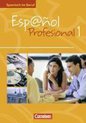 Espanol profesional 1. Spanisch im Beruf - Kursbuch