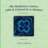Calm & Centred in 10 Minutes European Edition Volume Three