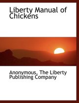 Liberty Manual of Chickens
