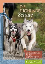 Cadmos Hundewelt - Die Zughunde-Schule