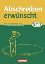 Abschreiben erwünscht. Neubearbeitung. 9./10. Schuljahr. Trainingseinheiten zum Abschreiben, Üben und zur Berufswahlvorbereitung