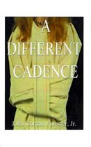 A Different Cadence