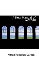A New Manual of Method