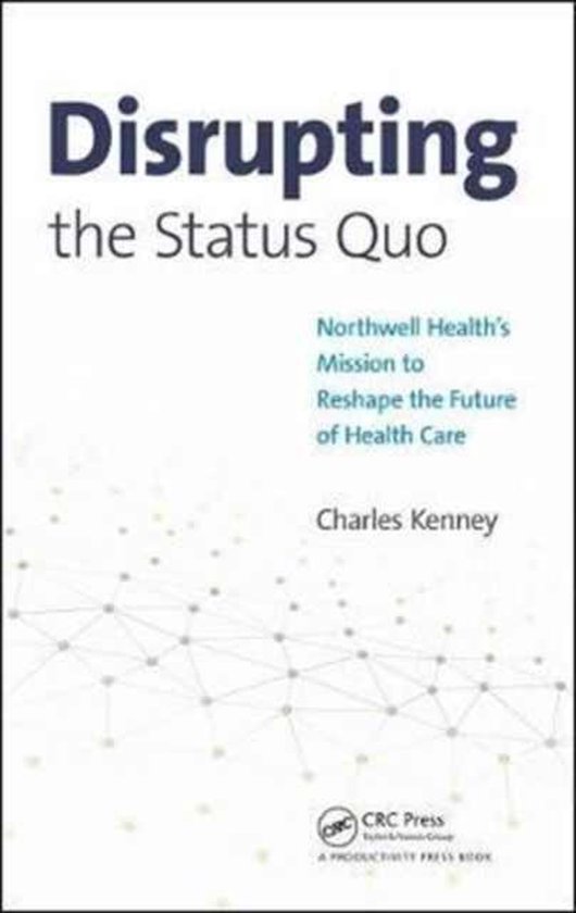 Disrupting the Status Quo, Charles Kenney 9781138068414 Boeken bol