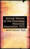 Annual Volume of the Onondaga Historical Association 1915