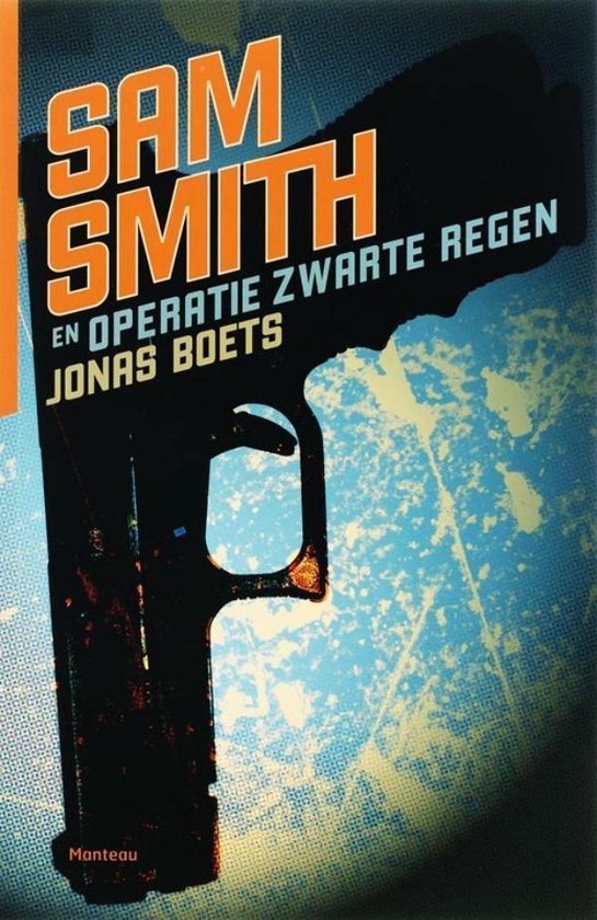 Sam Smith 1 - Sam Smith en Operatie Zwarte Regen - cover