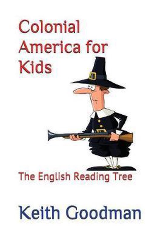 English Reading Tree- Colonial America for Kids, Keith Goodman ...