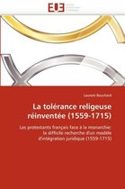 La tolérance religieuse réinventée (1559-1715)
