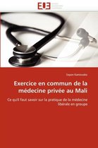 Exercice en commun de la médecine privée au Mali
