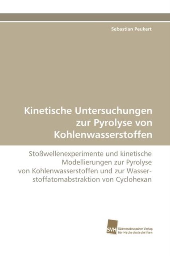 Kinetische Untersuchungen zur Pyrolyse von Kohlenwasserstoff ... - cover