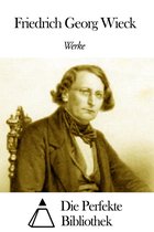 Werke von Friedrich Georg Wieck