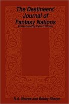 The Destineers' Journal of Fantasy Nations