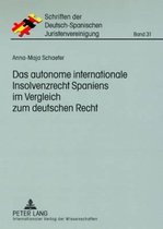 Das autonome internationale Insolvenzrecht Spaniens im Vergleich zum deutschen Recht