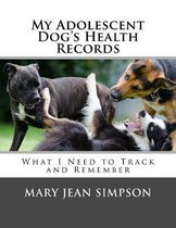 My Adolescent Dog's Health Records