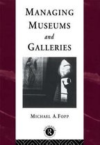 ISBN MANAGING MUSEUMS AND GALLERIES, Anglais, Livre broché, 256 pages