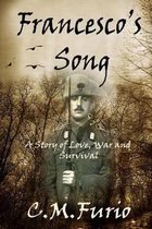 Francesco's Song: Love, War and Rememberance