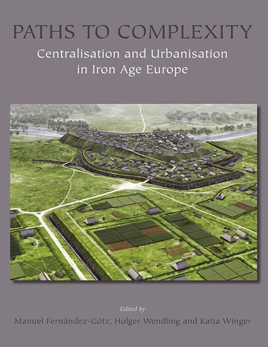 Paths to Complexity - Centralisation and Urbanisation in Iro ... - cover