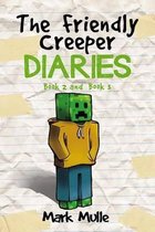 The Friendly Creeper Diaries, Book 2 and Book 3