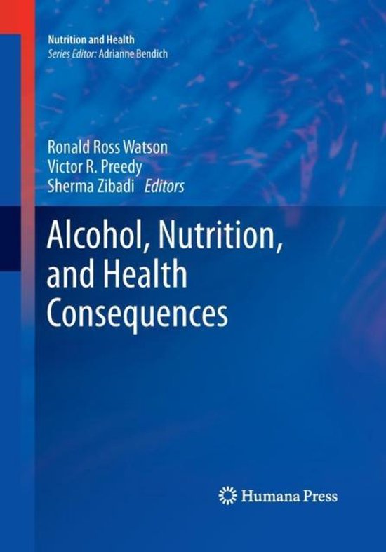 Nutrition and Health- Alcohol, Nutrition, and Health Consequ ... - cover
