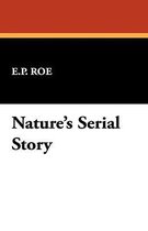 Nature's Serial Story