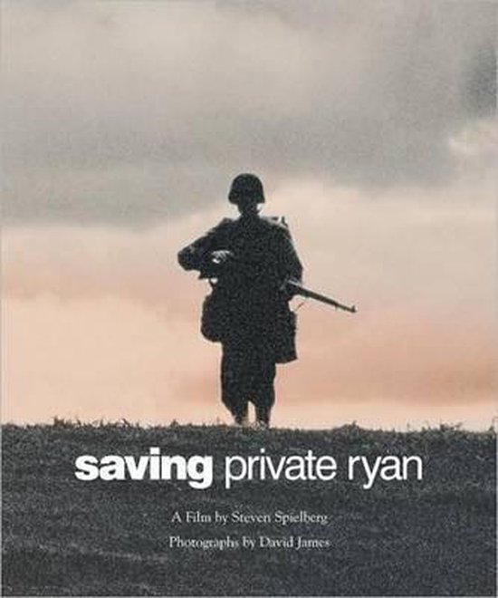 Saving Private Ryan: The Men, the Mission, the Movie