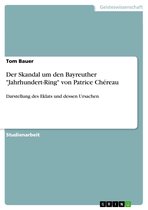 Der Skandal um den Bayreuther 'Jahrhundert-Ring' von Patrice Chéreau