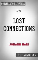 Lost Connections: Why You’re Depressed and How to Find Hope by Johann Hari Conversation Starters