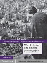 Cambridge Studies in International Relations 117 -  War, Religion and Empire