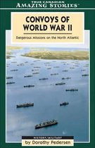 Amazing Stories (Altitude Publishing)- Convoys of World War II
