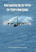 Reorganising the Air Force for Future Operations
