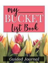 My Bucket List Book Guided Journal