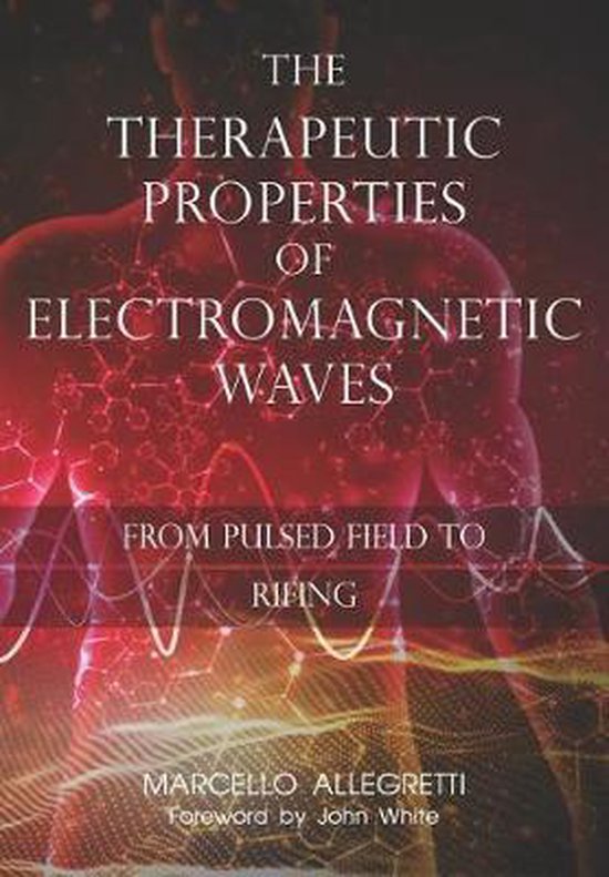 Boek cover The Therapeutic Properties of Electromagnetic Waves van Marcello Allegretti (Paperback)