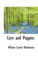 Corn and Poppies