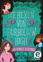 Die Hexen von Fairhollow High 2 - Die Hexen von Fairhollow High – Das dunkle Geheimnis (Die Hexen von Fairhollow High 2)
